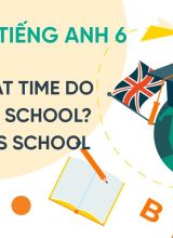 Unit 6 What time do you go to school - Kakenyas school - Tiếng Anh 6  -  Hoc10